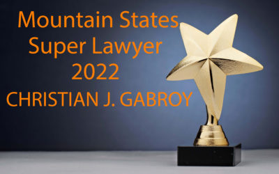 Christian Gabroy was selected to the Mountain States Super Lawyers List for 2022 for the fourth consecutive year